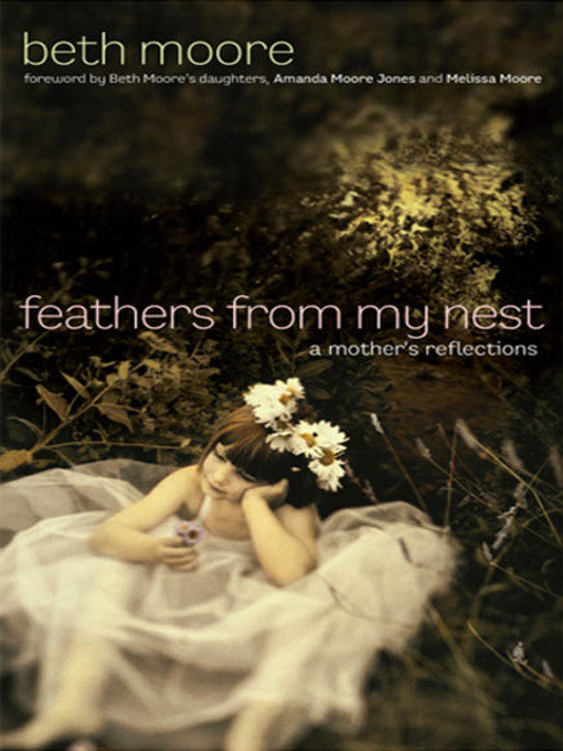 Title details for Feathers from My Nest by Beth Moore - Available
